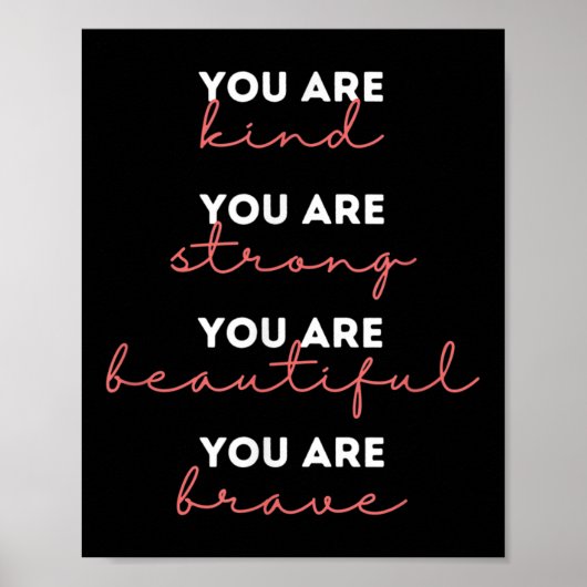 You Are Kind Strong Beautiful Brave Motivational Q Poster (Voorkant)