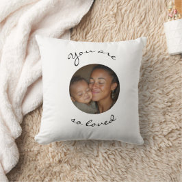You Are Loved Personalized Photo Throw Pillow Kussen