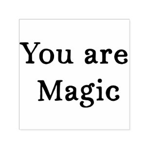 You Are Magic Stamp -  postzegel voor geschenken Zelfinktende Stempel