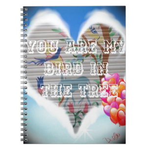 You Are My Bird In The Tree beroemd gemaakt door H Notitieboek