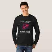 You Are My Black Hole T-shirt (Voorkant volledig)