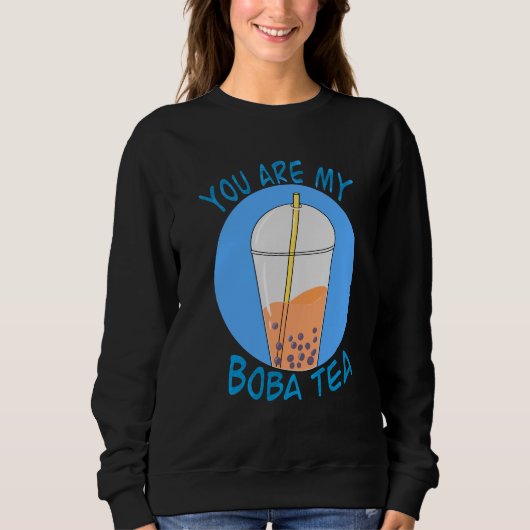 You Are My Boba Tea Cute Bubble Tea Trui (Voorkant)