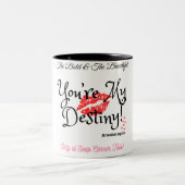 "You are My Destiny" Mug ! (Centre)