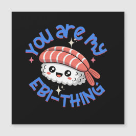 You are my Ebi-thing blue text Sushi