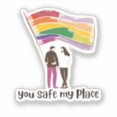 You Are My Safe Place – LGBTQ Pride Love Sticker (Recto)