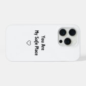 You Are My Safe Place Phone Case (Verso Horizontal)