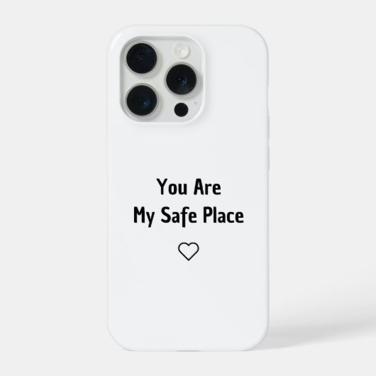You Are My Safe Place Phone Case (Verso)