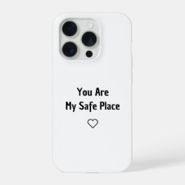 You Are My Safe Place Phone Case iPhone 15 Pro Hoesje