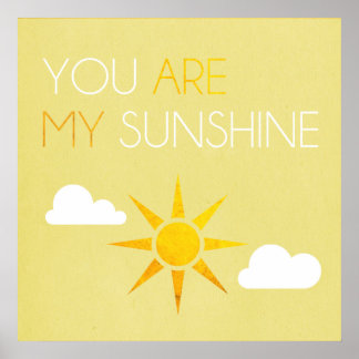 You Are My Sunshine Poster