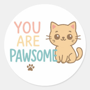 You Are Pawsome – Schattige Cat Pun Design Ronde Sticker