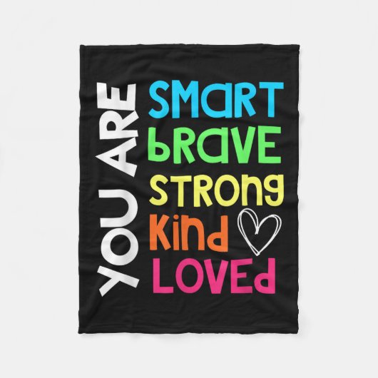 You Are Smart Brave Strong Kind Loved Motivation T Fleece Deken (Voorkant)