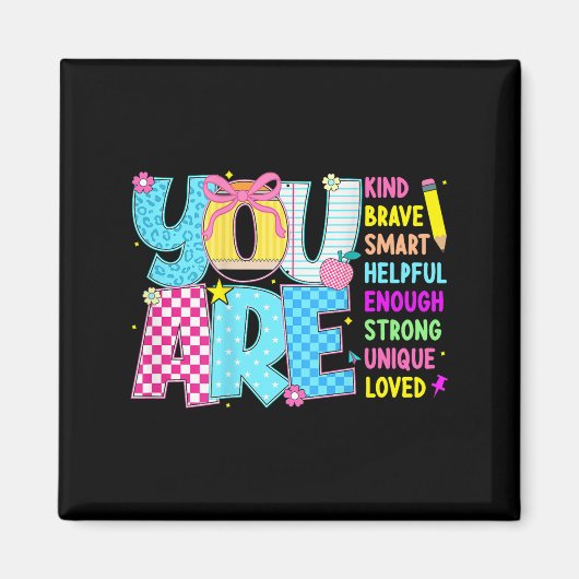 You Are Smart Brave Strong Kind Loved Motivation T Magneet (Voorkant)