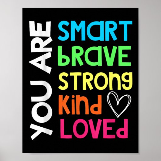 You Are Smart Brave Strong Kind Loved Motivation T Poster (Voorkant)