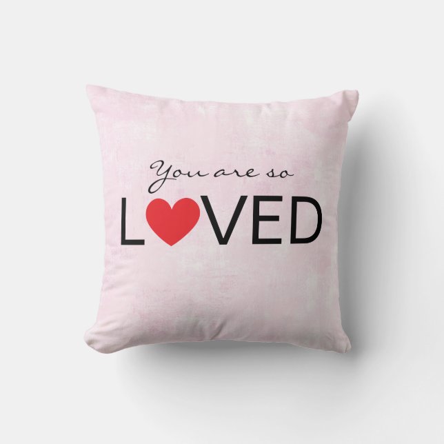 You Are So Loved Pillow  Kussen (Voorkant)