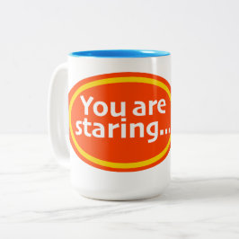 You Are Staring Print Novelty  Tweekleurige Koffiemok