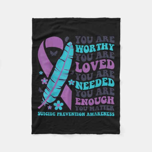 You Are Worthy Loved Needed Enough Suicide Prevent Fleece Deken (Voorkant)
