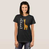 You Aren't Even On My Level Giraffe Premium T-shirt (Voorkant volledig)
