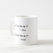 You Can / Can't Do It Coffee Mug Koffiemok (Voorkant links)