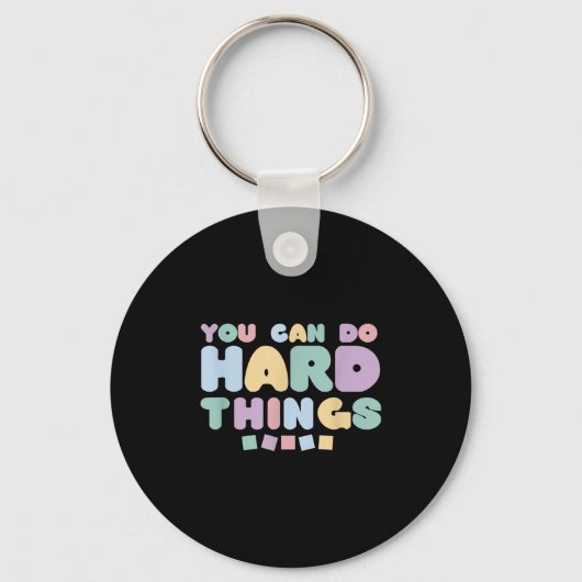 You Can Do Hard Things Insrational Quotes Motivati Sleutelhanger (Voorkant)