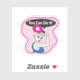 You Can Do It Pickleball (W) Sticker