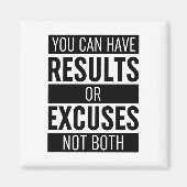 You Can Have Results Or Pardon Not Both Magneet (Voorkant)