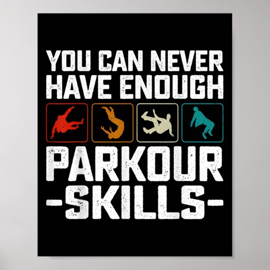 You Can Never Have Enough Parkour Skills Traceur R Poster (Voorkant)