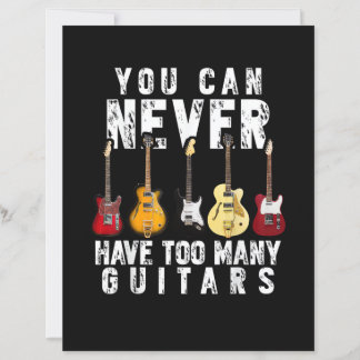 You Can Never Have Too Many Guitars Music Funny Gi