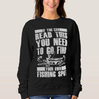 You Can Read This Find Your Own Fishing Spot Trui