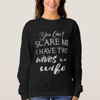 You Can Scare Me I Have Two Wives in one Wife Sayi Trui
