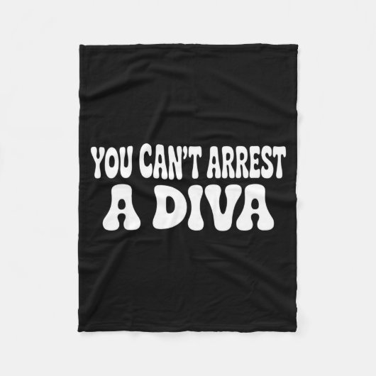 You Can't Arrest A Diva Funny  Fleece Deken (Voorkant)