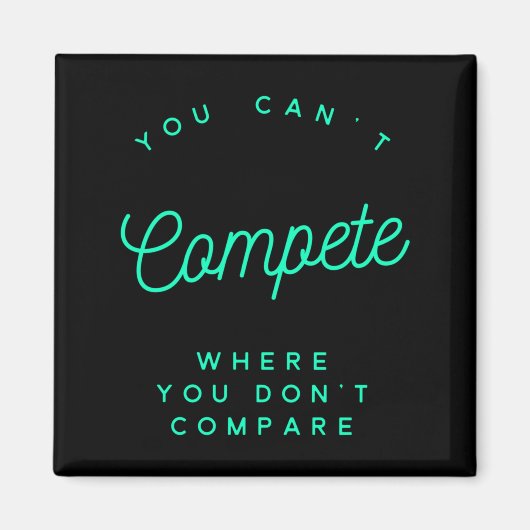 You Can't Compete Where You Don't Compare, Winners Magneet (Voorkant)