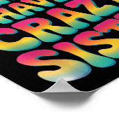 You Can't E Me I Have A Crazy Sister  Poster (Hoek)
