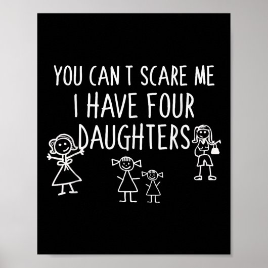 You Can't E Me I Have Four Daughters Father Fun  Poster (Voorkant)