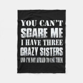 You Can't E Me I Have Three Crazy Sisters Gift  Fleece Deken (Voorkant)