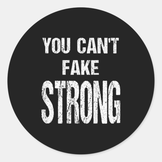 You Can't Fake Strong Werlifting Motivation Tee  Ronde Sticker (Voorkant)