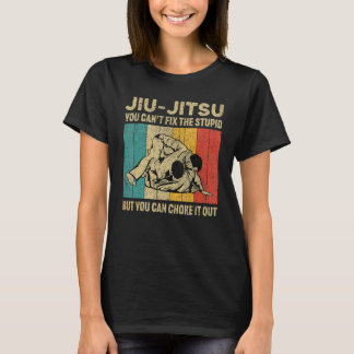 You Can't Fix The Stupid Fun Vintage BJJ Brazilian T-shirt