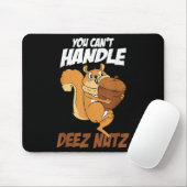 You Can't Handle Deez Nuts Squirrel Funny Deez Nut Muismat (Met muis)