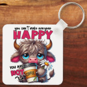 You Can't Make Everyone Happy You Are Not Coffee Sleutelhanger (Achterkant)
