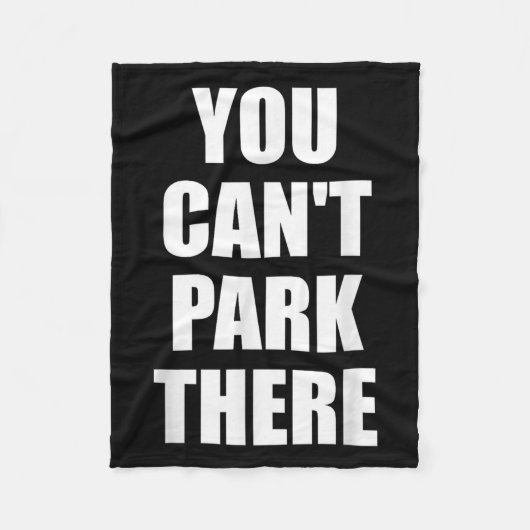 You Cant Park There Funny Viral Car Meme Sarcasm M Fleece Deken (Voorkant)