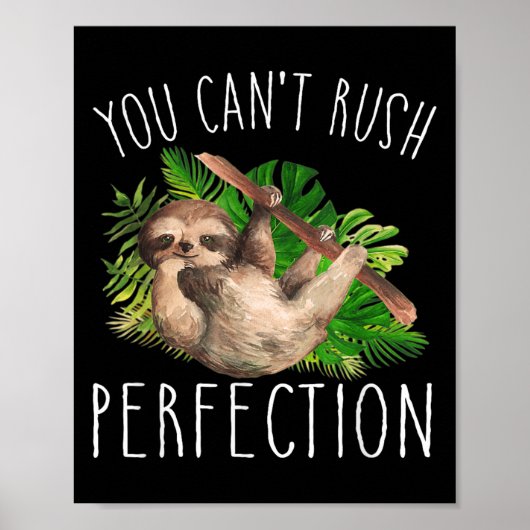 You Can't Rush Perfection Funny Sloth Poster (Voorkant)