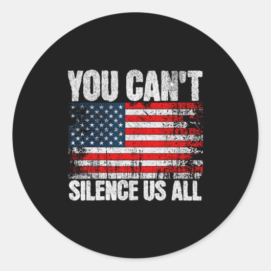 You Can't Silence Us All Usa Flag Conservative Rep Ronde Sticker (Voorkant)