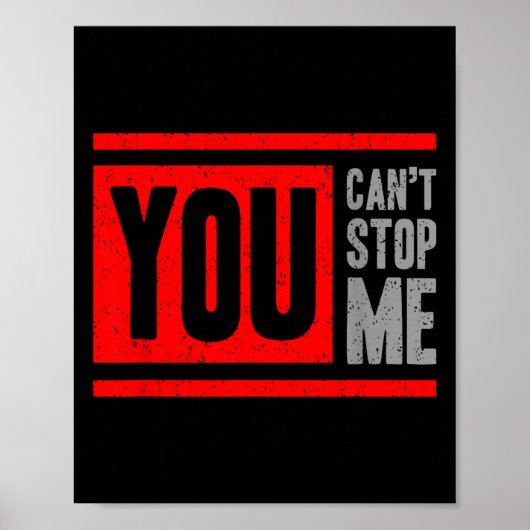 You Can't Stop Me Break Through Motivation  Poster (Voorkant)
