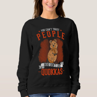 You Can't Trust People Who Don't Like Quokkas Trui