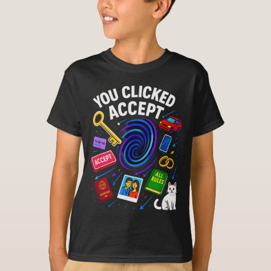 You Clicked Accept Funny Data Privacy Tech Geek Gi T-shirt (Voorkant)