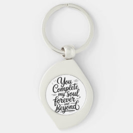 You Complete My Soul – Forever & Beyond Love Quote Sleutelhanger