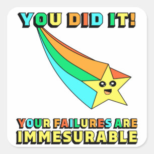 YOU DID IT! grappige neerbuigende mislukking vinyl Vierkante Sticker
