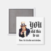 YOU Did This to Us Magneet (Voorkant / Achterkant)