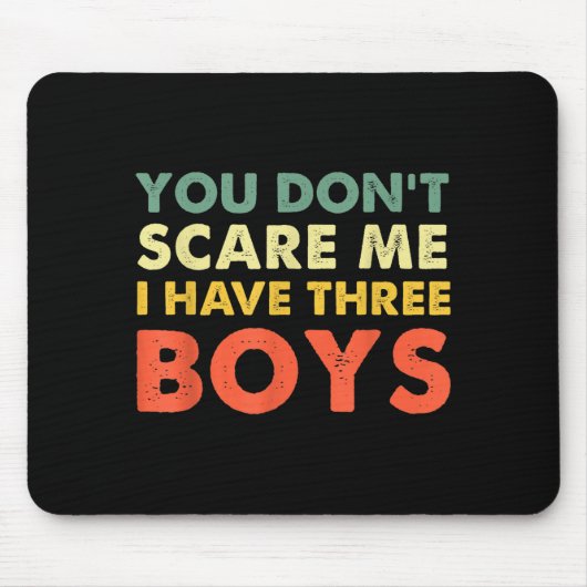 You Don't E Me I Have Three Boys  Muismat (Voorkant)