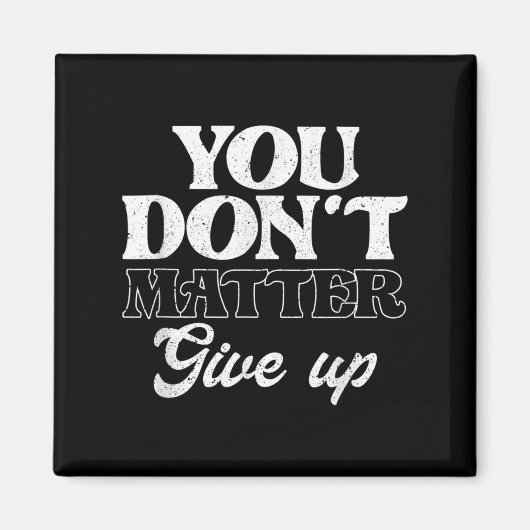 You Don't Give Up _ Insration Motivation  Magneet (Voorkant)