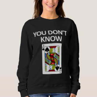 You Don't Know Speelkaart Trui